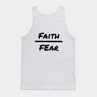 Faith over fear - black Tank Top